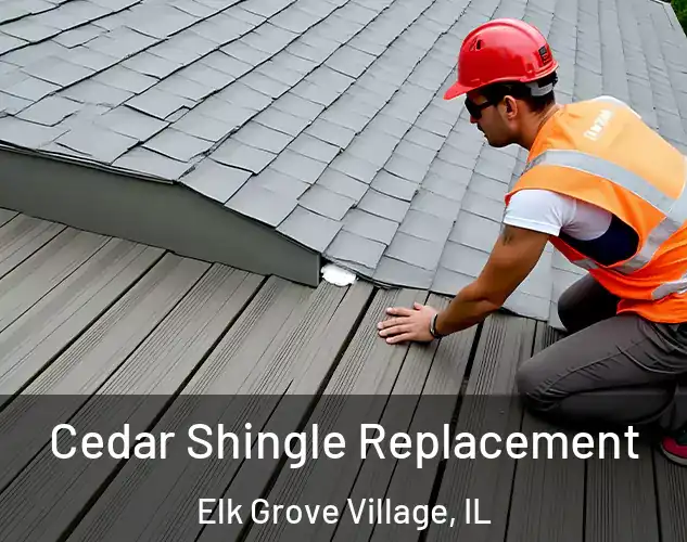  Cedar Shingle Replacement Elk Grove Village, IL