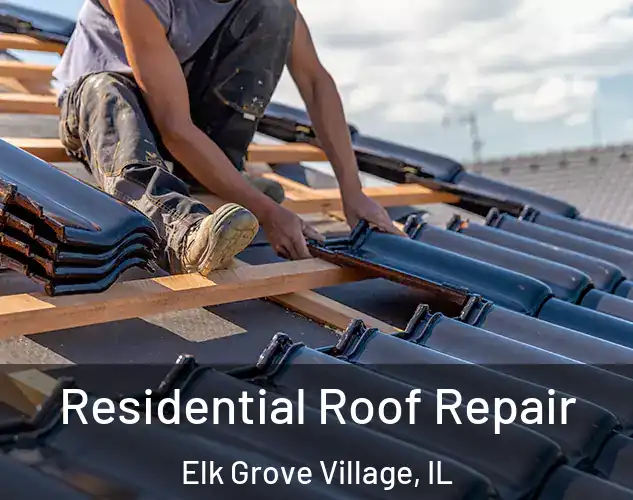  Residential Roof Repair Elk Grove Village, IL