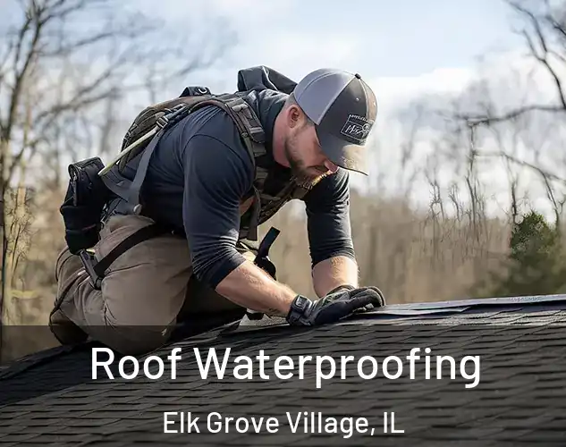  Roof Waterproofing Elk Grove Village, IL