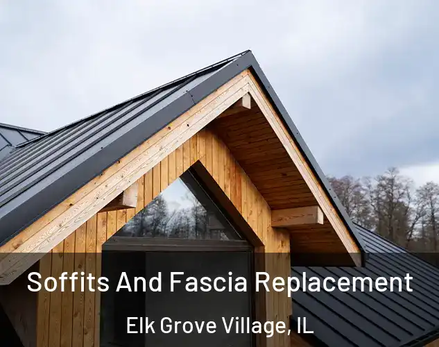  Soffits And Fascia Replacement Elk Grove Village, IL